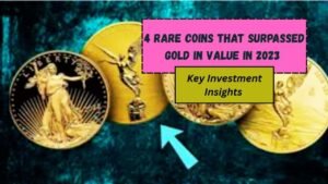 4 Rare Coins That Outperformed Gold in 2023